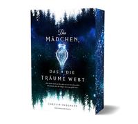 Das Mädchen, das die Träume webt: (Alb-)Träume und Hexenmagie - Second Chance für eine verfluchte Liebe | Softcover mit Farbschnitt-Garantie