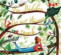 Das Mädchen, das mit Bäumen sprach: Ungekürzte Lesung mit Musik mit Jodie Ahlborn u.a.