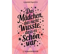 Das Mädchen, das nicht wusste, dass es schön war