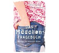 Das Mädchen-Fragebuch: Wachsen und erwachsen werden