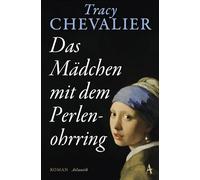 Das Mädchen mit dem Perlenohrring: Roman