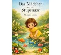 Das Mädchen mit der Stupsnase: Geschichten vom Gelben Specht-Hof