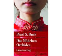 Das Mädchen Orchidee: Roman (Unionsverlag Taschenbücher) (Tascabile)