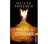 Das Mädchen und der Totengräber: Ein neuer Fall für Leopold von Herzfeldt | Der Inspektor und der Totengräber auf der Jagd nach dem Mumien-Mörder: 2