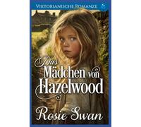 Das Mädchen von Hazelwood: Viktorianische Romanze