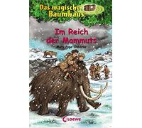 Das magische Baumhaus 07. Im Reich der Mammuts