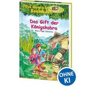 Das magische Baumhaus 43. Das Gift der Königskobra