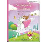 Das magische Einhorn: und andere zauberhafte Geschichten