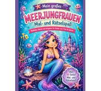 Das magische Meerjungfrauen Mal- und Aufgabenbuch