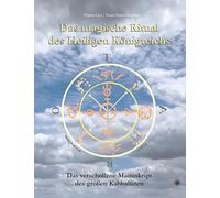 Das magische Ritual des Heiligen Königreichs: Das verschollene Manuskript des großen Kabbalisten