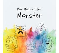 das Malbuch der Monster: Monster Malbuch für kleine Entdecker ab 4 Jahren 50 spannende Ausmalbilder fördert Konzentration und Kreativität