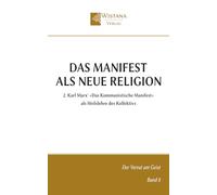 Das Manifest als neue Religion: 2. Karl Marx' »Das Kommunistische Manifest« als Heilslehre des Kollektivs