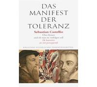 Das Manifest Der Toleranz: Uber Ketzer Und OB Man Sie Verfolgen Soll; de Haereticis an Sint Persequendi. Mit Beitragen Von Stefan Zweig, Hans R. Guggisberg Und Uwe Plath. Herausgegeben Und Mit Einer Einfuhrung Von Wolfgang F. Stammler
