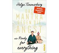 Das Mantra gegen die Angst oder Ready for everything: Neun Tage in Kathmandu | Reisebericht über das Glück und das Versprechen von absoluter Freiheit.