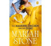 Das Mauerblümchen und der Duke - Zweiter Band der Sündhafte Lords-Reihe: Ein Regency-Liebesroman