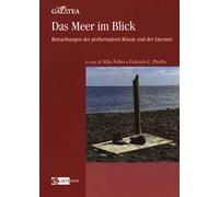 Das Meer im Blick. Betrachtungen der performativen Künste und der Literatur