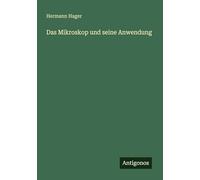 Das Mikroskop und seine Anwendung