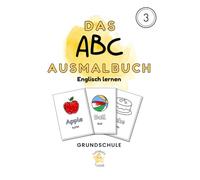 Das minimalistische ABC-Ausmalbuch - Englisch lernen mit Spaß und Farbe!: Schulanfang✨ Einschulung | Perfekt ab 6 Jahren
