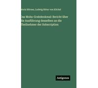 Das Mohs-Grabdenkmal: Bericht über die Ausführung desselben an die Theilnehmer der Subscription