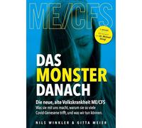Das Monster danach: Die neue, alte Volkskrankheit ME/CFS