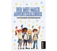 Das Mutmach-Buch: 24 Adventsgeschichten für mutige Kinder ab 5 Jahren, Mein Adventskalender: Leseadventskalender, zum Vorlesen oder für Erstleser, für Jungen & Mädchen