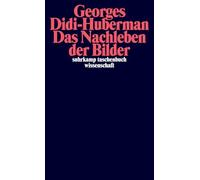 Das Nachleben der Bilder: Kunstgeschichte und Phantomzeit nach Aby Warburg: 2287