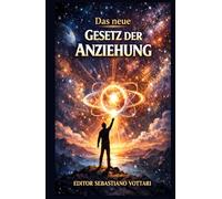 Das neue Gesetz der Anziehung