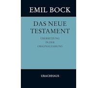 Das Neue Testament: Übersetzung in der Originalfassung