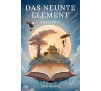 Das neunte Element: Erwachen
