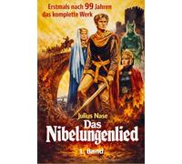 Das Nibelungenlied: der Runensang vom deutschen Gedanken - 1. Band