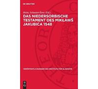 Das Niedersorbische Testament Des Miklaws Jakubica 1548 (Copertina rigida)