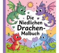 Das niedliche Drachen-Malbuch