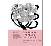 Das Noma-Handbuch-Geschmack: Wie man besondere Aromen kreiert