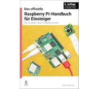 Das offizielle Raspberry Pi-Handbuch fr Einsteiger / The official Raspberry Pi beginner's guide: Wie du deinen neuen Computer benutzt / How to use your new computer