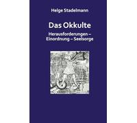 Das Okkulte: Herausforderungen - Einordnung - Seelsorge: 6