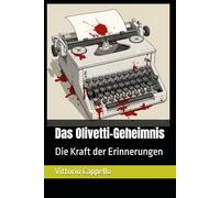 Das Olivetti-Geheimnis: Die magische Kraft der Erinnerungen
