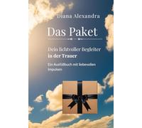 Das Paket: Dein lichtvoller Begleiter in der Trauer. Ein Ausfüllbuch mit liebevollen Impulsen
