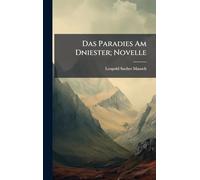 Das Paradies Am Dniester; Novelle