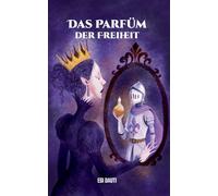 Das Parfüm der Freiheit