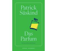 Das Parfum: Die Geschichte eines Mörders