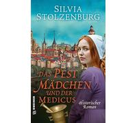 Das Pestmädchen und der Medicus: Historischer Roman: 2