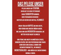 Das Pflege Unser: Notizbuch für Pfleger & Pflegerinnen | Geschenkidee für Pfleger & Pflegerinnen | Notizbuch · Journal · Tagebuch | 120 linierte Seiten | Format 6×9 (DIN A5) | Softcover matt |