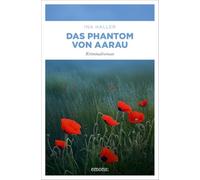 Das Phantom von Aarau: Kriminalroman: 13