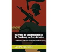 Das Prinzip der Gesamtkontrolle bei der Zurechnung von Proxy-Verhalten: Eine rechtswissenschaftliche Untersuchung