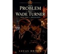 Das Problem mit Wade Turner: Bruchlinien: 2