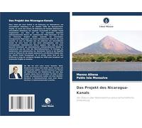 Das Projekt des Nicaragua-Kanals: Der Diskurs über Nationalismus versus wirtschaftliche Entwicklung