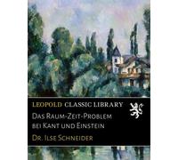 Das Raum-Zeit-Problem bei Kant und Einstein