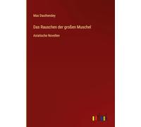 Das Rauschen der großen Muschel: Asiatische Novellen