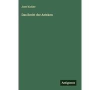 Das Recht der Azteken