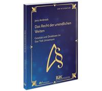 Das Recht der unendlichen Weiten: Gesetze und Direktiven im Star Trek Universum